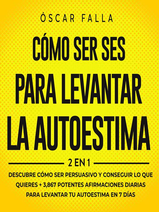 Title details for Cómo ser Influyente + Frases para levantar la autoestima 2 en 1 by Óscar Falla - Available